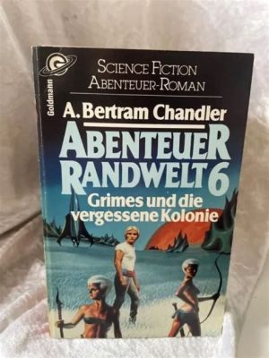  Die Kolonie der Sterne: Ein Raumfahrt-Abenteuer mit ikonischen Charakteren und futuristischer Technologie!