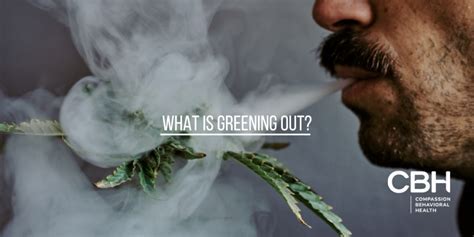 Is Greening Out Real: Exploring the Myths and Realities of Cannabis Overconsumption